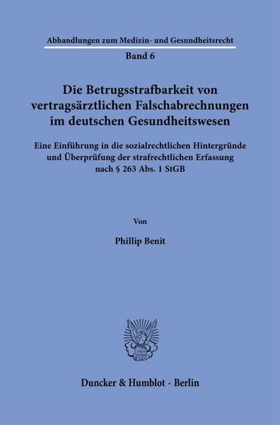 Produktbild: Die Betrugsstrafbarkeit von vertrags&auml;rztlichen Falschabrechnungen im deutschen Gesundheitswesen