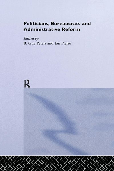 Produktbild: Politicians, Bureaucrats and Administrative Reform