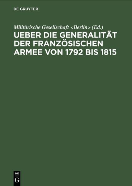 Produktbild: Ueber die Generalit&auml;t der franz&ouml;sischen Armee von 1792 bis 1815
