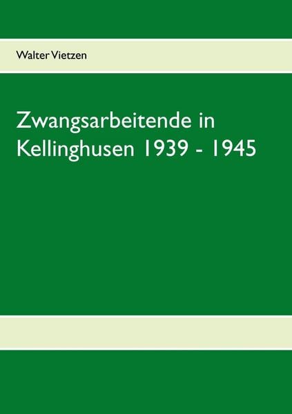 Produktbild: Zwangsarbeitende in Kellinghusen 1939 - 1945