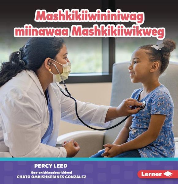 Produktbild: Mashkikiiwininiwag Miinawaa Mashkikiiwikweg (Doctors)