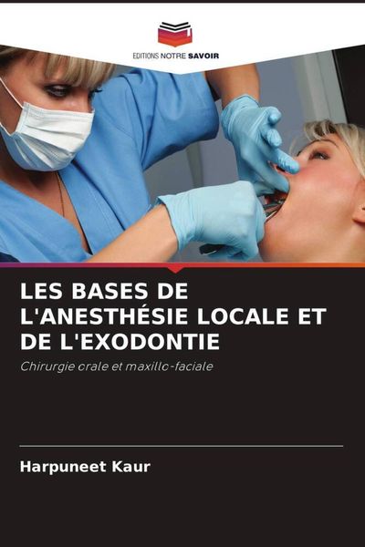 Produktbild: LES BASES DE L'ANESTH&Eacute;SIE LOCALE ET DE L'EXODONTIE