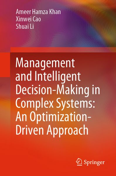 Produktbild: Management and Intelligent Decision-Making in Complex Systems: An Optimization-Driven Approach