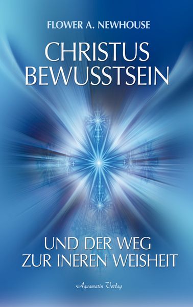 Christus-Bewusstsein und der Weg zur inneren Weisheit