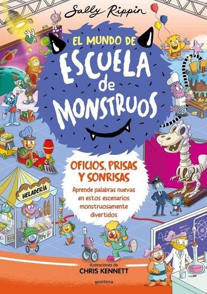 Produktbild: Oficios, Prisas Y Sonrisas. Aprende Nuevas Palabras En Estos Escenarios Monstruosamente Divertidos / Jobs, Places and Happy Faces