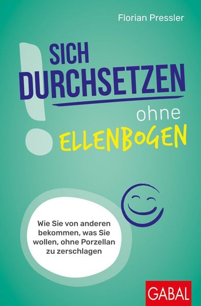 Produktbild: Sich durchsetzen ohne Ellenbogen