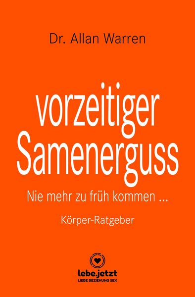 Vorzeitiger Samenerguss Körper-Ratgeber