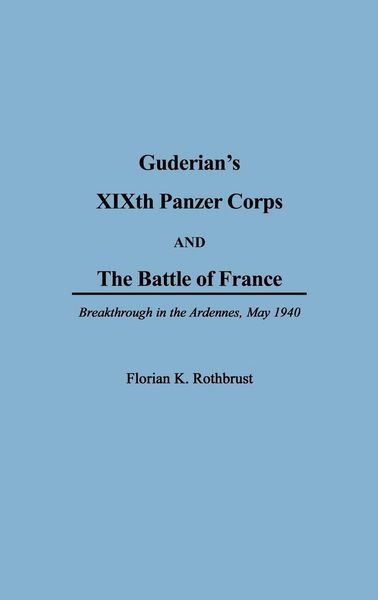 Produktbild: Guderian's XIXth Panzer Corps and the Battle of France