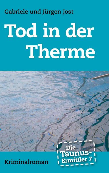 Produktbild: Die Taunus-Ermittler Band 7 - Tod in der Therme