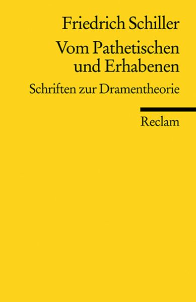 Vom Pathetischen und Erhabenen, Taschenbuch von Friedrich Schiller, Reclam, Philipp, 9783150186732