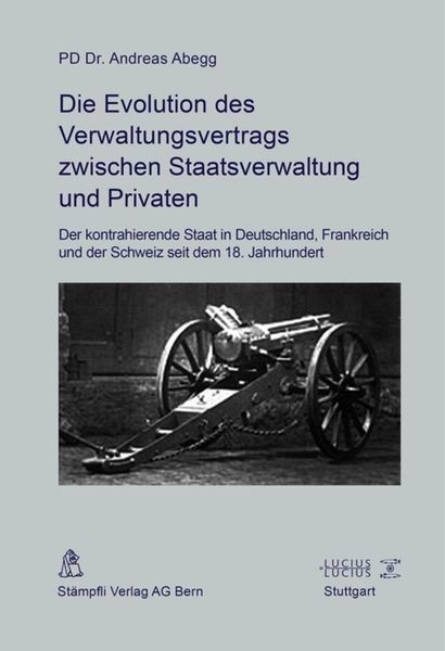Produktbild: Die Evolution des Verwaltungsvertrags zwischen Staatsverwaltung und Privaten