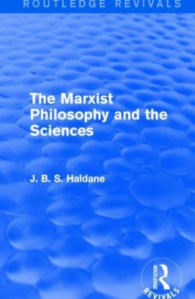 Produktbild: Haldane, J: The Marxist Philosophy and the Sciences