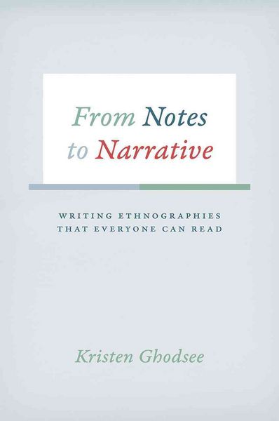 Produktbild: From Notes to Narrative - Writing Ethnographies That Everyone Can Read
