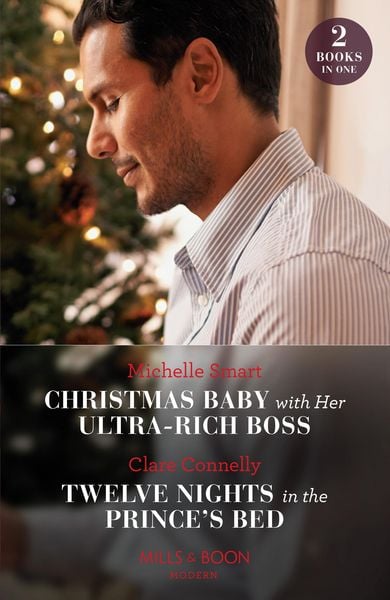 Produktbild: Christmas Baby With Her Ultra-Rich Boss / Twelve Nights In The Prince's Bed