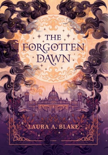 The Forgotten Dawn, Gebundene Ausgabe von Laura A. Blake, Lab, 9781967389001