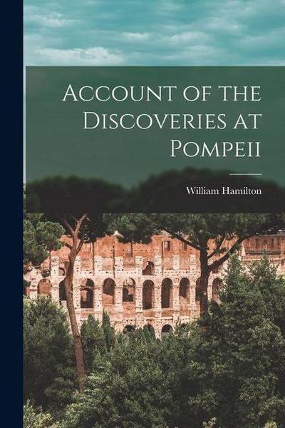Produktbild: Account of the Discoveries at Pompeii