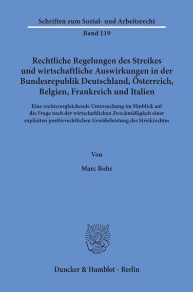 Rechtliche Regelungen des Streikes und wirtschaftliche Auswirkungen in der Bundesrepublik Deutschland, Österreich, Belgi