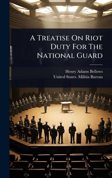 Produktbild: A Treatise On Riot Duty For The National Guard