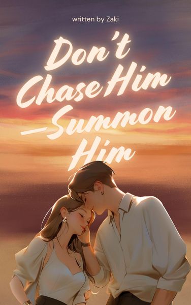 Produktbild: Don't Chase Him - Summon Him (Feminine Energy Secrets, #1)