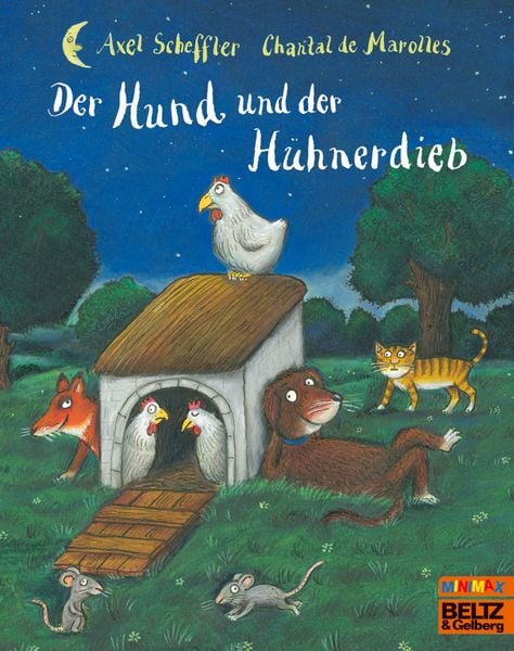 Der Hund und der Hühnerdieb, Taschenbuch von Axel Scheffler , Chantal de Marolles, Beltz Verlagsgruppe GmbH & Co. KG, 9783407762887