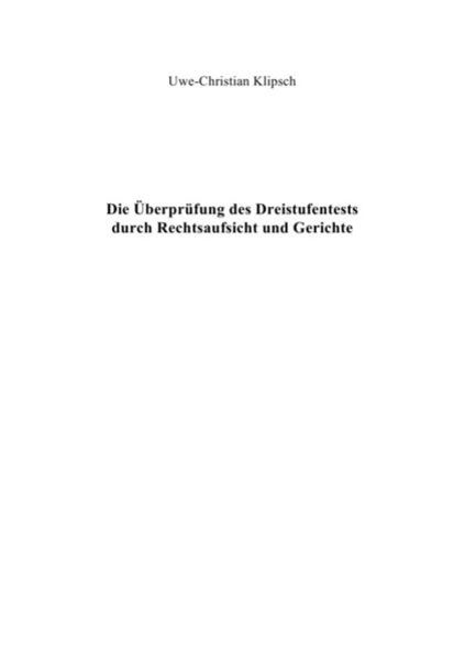 Die Überprüfung des Dreistufentests durch Rechtsaufsicht und Gerichte, Taschenbuch von Uwe-Christian Klipsch, Epubli, 9783844278699