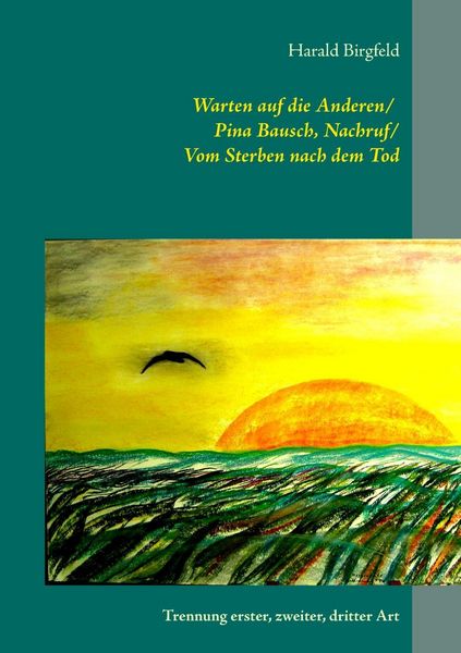 Produktbild: Warten auf die Anderen / Pina Bausch, Nachruf / Vom Sterben nach dem Tod