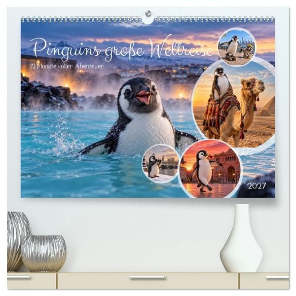 Produktbild: Pinguins gro&szlig;e Weltreise (hochwertiger Premium Wandkalender 2027 DIN A2 quer), Kunstdruck in Hochglanz