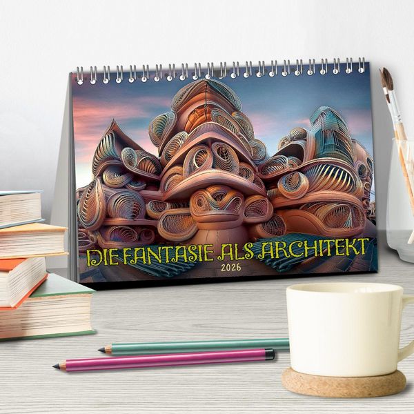 Produktbild: Die Fantasie als Architekt (Tischkalender 2026 DIN A5 quer), CALVENDO Monatskalender