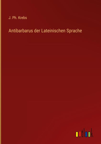 Produktbild: Antibarbarus der Lateinischen Sprache