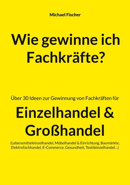 Produktbild: Wie gewinne ich Fachkr&auml;fte?