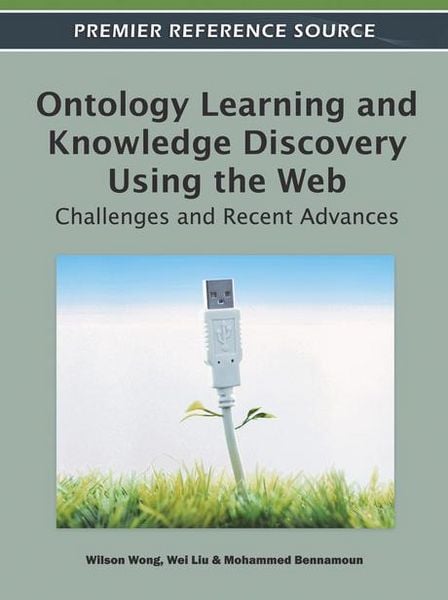 Produktbild: Ontology Learning and Knowledge Discovery Using the Web: Challenges and Recent Advances