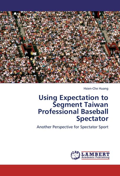 Produktbild: Using Expectation to Segment Taiwan Professional Baseball Spectator