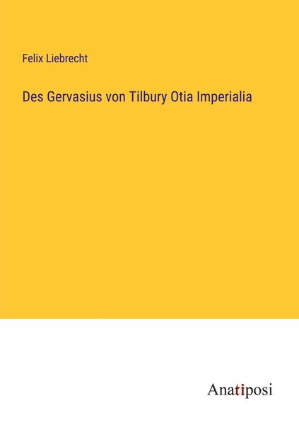 Produktbild: Des Gervasius von Tilbury Otia Imperialia