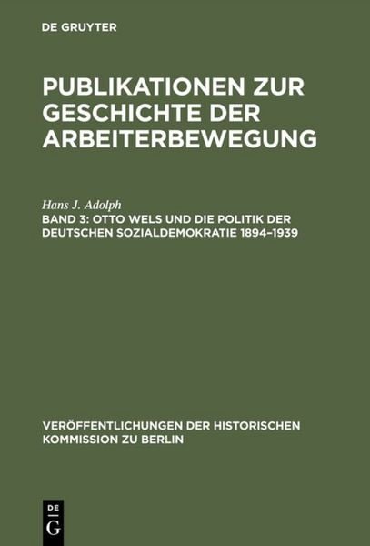 Produktbild: Otto Wels und die Politik der Deutschen Sozialdemokratie 1894&ndash;1939