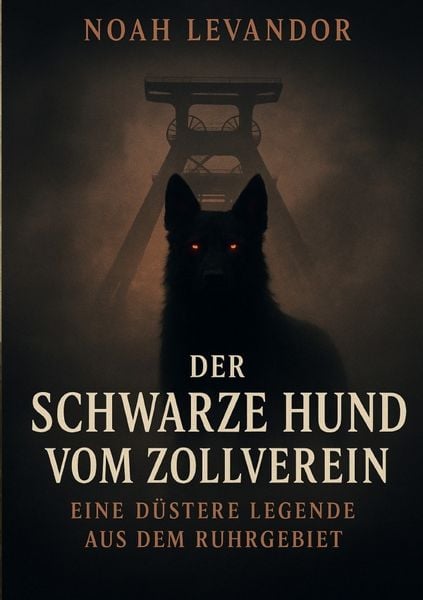 Produktbild: Legende aus dem Ruhrgebiet / Der schwarze Hund vom Zollverein
