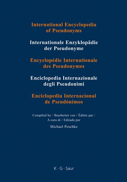 Produktbild: International Encyclopedia of Pseudonyms. Real Names / Bradel &ndash; D&iacute;az y Rodr&iacute;guez