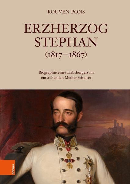 Produktbild: Erzherzog Stephan (1817&ndash;1867)