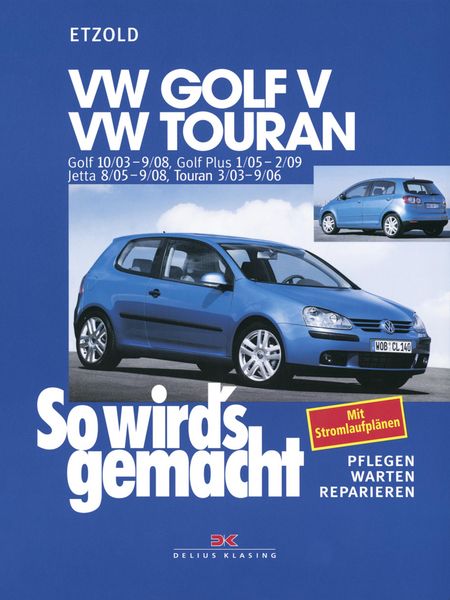 Produktbild: VW Golf V 10/03-9/08+VW Touran I 3/03-9/06+VW Golf Plus 1/05-2/09+VW Jetta 8/05-9/08