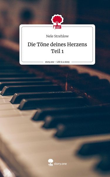 Produktbild: Die T&ouml;ne deines Herzens Teil 1. Life is a Story - story.one