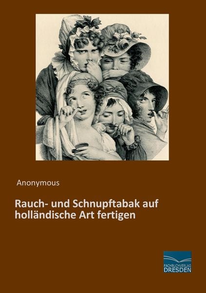 Produktbild: Rauch- und Schnupftabak auf holl&auml;ndische Art fertigen