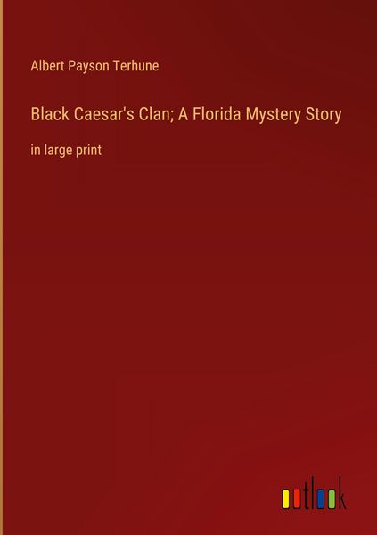 Produktbild: Black Caesar's Clan; A Florida Mystery Story
