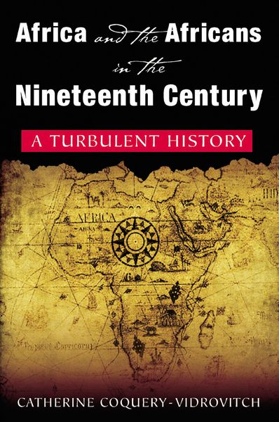 Produktbild: Africa and the Africans in the Nineteenth Century: A Turbulent History