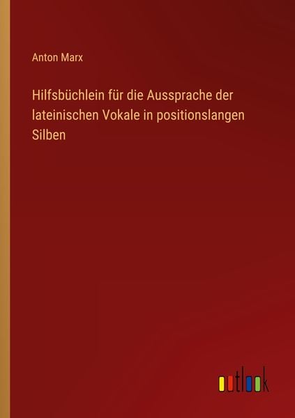 Produktbild: Hilfsb&uuml;chlein f&uuml;r die Aussprache der lateinischen Vokale in positionslangen Silben
