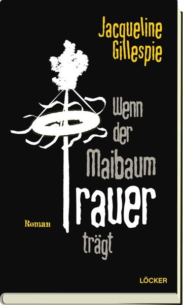 Produktbild: Wenn der Maibaum Trauer tr&auml;gt