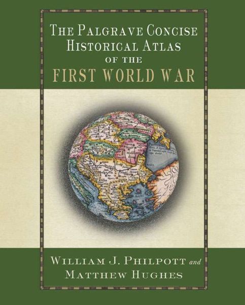 Produktbild: The Palgrave Concise Historical Atlas of the First World War