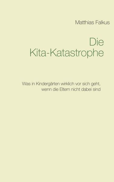 Produktbild: Die Kita-Katastrophe