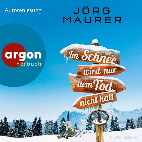 Im Schnee wird nur dem Tod nicht kalt - Jörg Maurer, Audio, 9783732416554