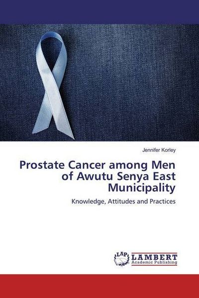 Produktbild: Prostate Cancer among Men of Awutu Senya East Municipality