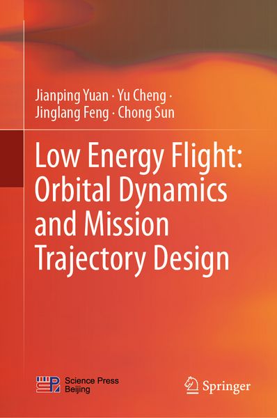 Produktbild: Low Energy Flight: Orbital Dynamics and Mission Trajectory Design