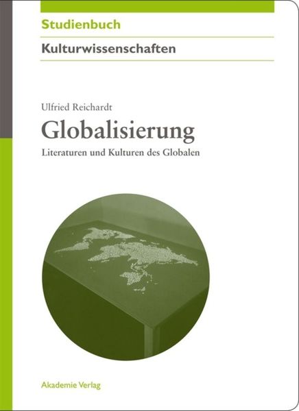 Globalisierung, Gebundene Ausgabe von Ulfried Reichardt, De Gruyter, 9783050046310